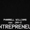 Pharrell - Entrepreneur Ft. Jay-Z