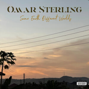 Album Review: Omar Sterling - Same Earth Different World